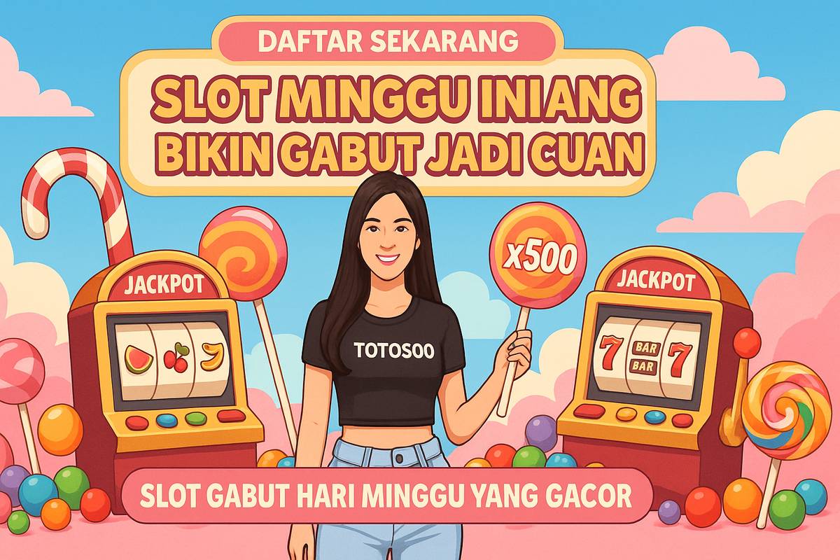 Slot Minggu Ini yang Bikin Gabut Jadi Cuan